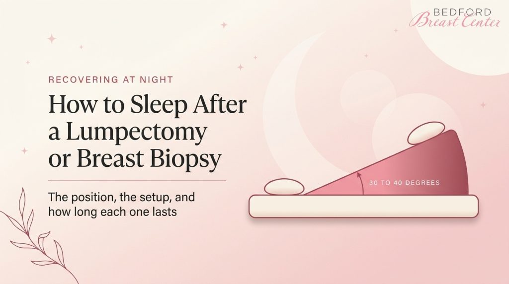 How to sleep after lumpectomy or breast biopsy at thirty degrees