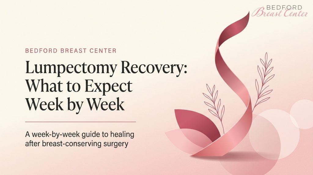 Lumpectomy recovery week by week guide after breast-conserving surgery
