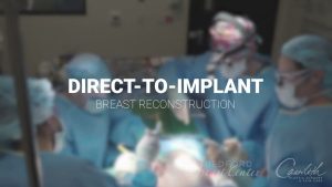 From the OR: Direct-to-Implant Breast Reconstruction