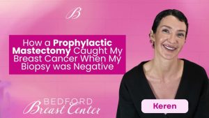 How a Prophylactic Mastectomy Caught My Breast Cancer When My Biopsy was Negative